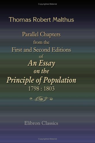 Parallel Chapters from the First and Second Editions of An Essay on the Principle of Population: 1798 : 1803 (9781421256092) by Malthus, Thomas Robert