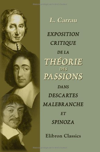 9781421256511: Exposition critique de la thorie des passions dans Descartes, Malebranche et Spinoza