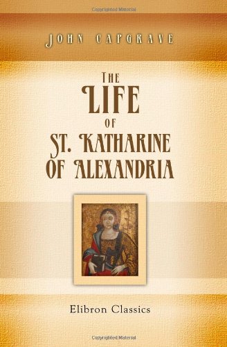 9781421256610: The Life of St. Katharine of Alexandria