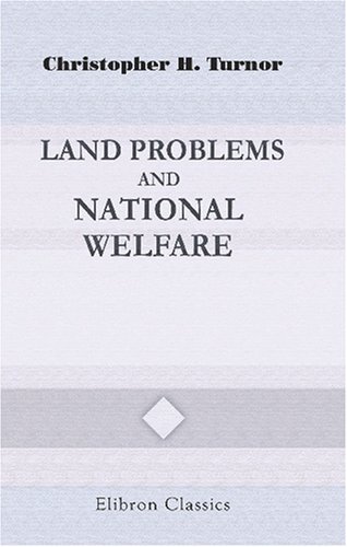 Beispielbild fr Land Problems and National Welfare: With an introduction by the Right Hon. Viscount Milner zum Verkauf von Revaluation Books