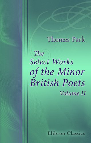 The Select Works of the Minor British Poets: Volume 2 (9781421262659) by Park, Thomas