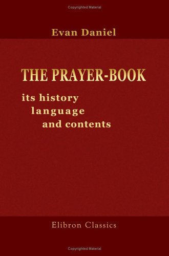 9781421266718: The Prayer-Book: Its History, Language, and Contents