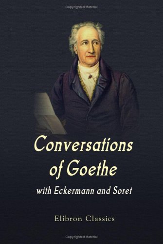 9781421266992: Conversations of Goethe with Eckermann and Soret