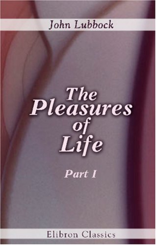 Stock image for The Pleasures of Life: Volume 1 for sale by Revaluation Books