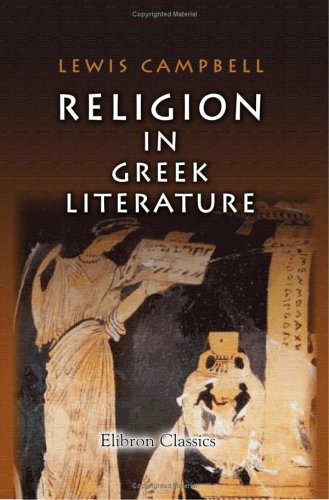 Religion in Greek Literature (9781421273334) by Campbell, Lewis