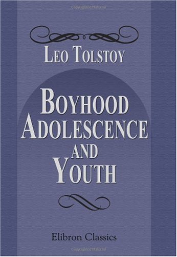 Boyhood, Adolescence, and Youth (9781421273471) by Tolstoy, Leo