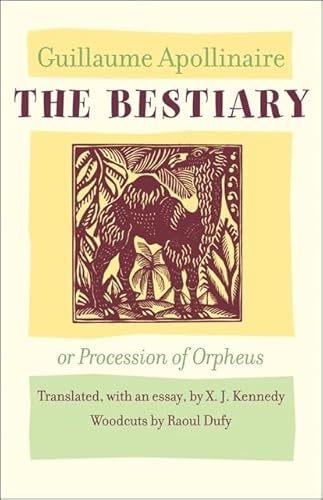 Imagen de archivo de The Bestiary, or Procession of Orpheus a la venta por ThriftBooks-Dallas