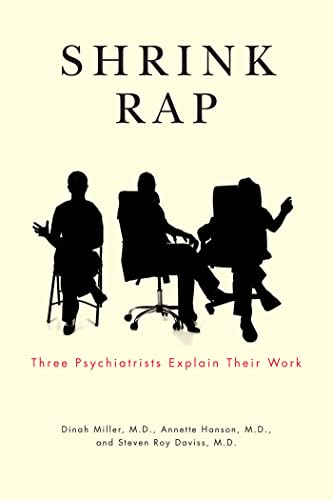 Beispielbild fr Shrink Rap: Three Psychiatrists Explain Their Work zum Verkauf von Wonder Book
