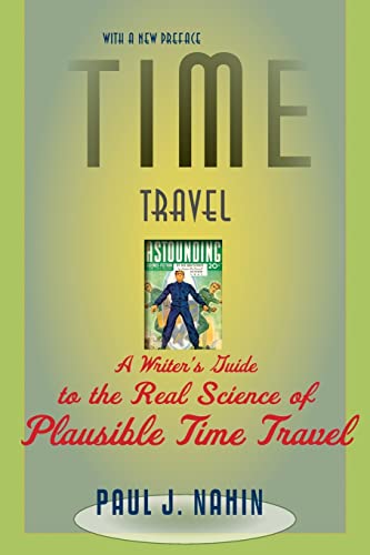 Beispielbild fr Time Travel: A Writer's Guide to the Real Science of Plausible Time Travel zum Verkauf von BooksRun