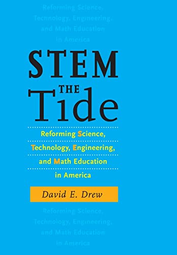 Beispielbild fr STEM the Tide: Reforming Science, Technology, Engineering, and Math Education in America zum Verkauf von ThriftBooks-Atlanta