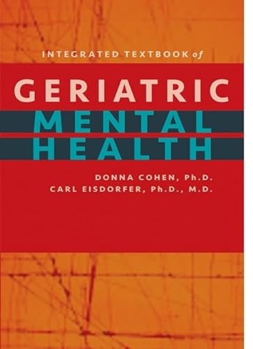 Imagen de archivo de Integrated Textbook of Geriatric Mental Health a la venta por Better World Books: West