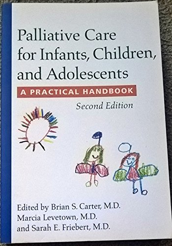 Stock image for Palliative Care for Infants, Children, and Adolescents : A Practical Handbook for sale by Better World Books