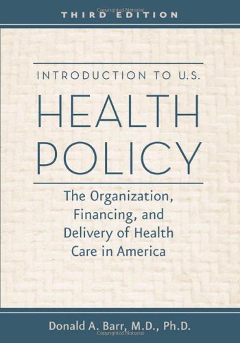 Stock image for Introduction to U. S. Health Policy : The Organization, Financing, and Delivery of Health Care in America for sale by Better World Books