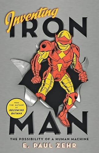 Imagen de archivo de Inventing Iron Man: The Possibility of a Human Machine a la venta por SecondSale