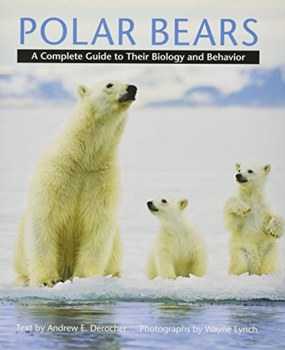 Imagen de archivo de Polar Bears: A Complete Guide to Their Biology and Behavior a la venta por BooksRun