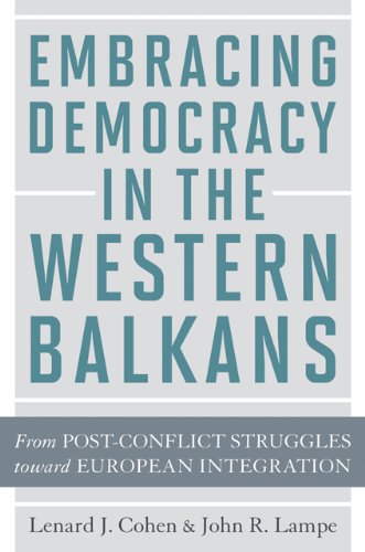 Beispielbild fr Embracing Democracy in the Western Balkans: From Post-Conflict Struggles Toward European Integration zum Verkauf von Buchpark