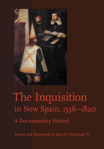 Stock image for The Inquisition in New Spain, 15361820: A Documentary History for sale by New Legacy Books