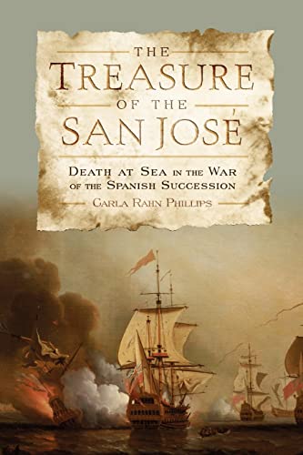 Stock image for The Treasure of the San Jos : Death at Sea in the War of the Spanish Succession for sale by GoldenWavesOfBooks
