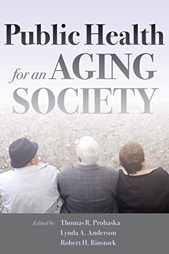 Beispielbild fr Public Health for an Aging Society zum Verkauf von Better World Books