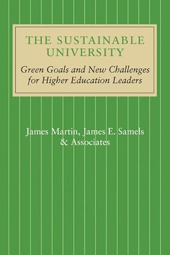 Imagen de archivo de The Sustainable University: Green Goals and New Challenges for Higher Education Leaders a la venta por More Than Words