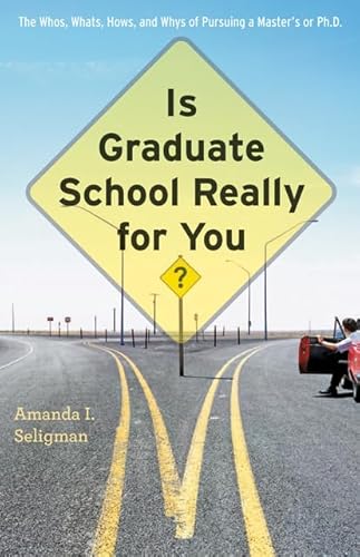 Beispielbild fr Is Graduate School Really for You?: The Whos, Whats, Hows, and Whys of Pursuing a Master's or Ph.D. zum Verkauf von Midtown Scholar Bookstore