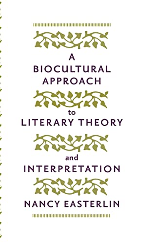 Imagen de archivo de A Biocultural Approach to Literary Theory and Interpretation a la venta por Powell's Bookstores Chicago, ABAA