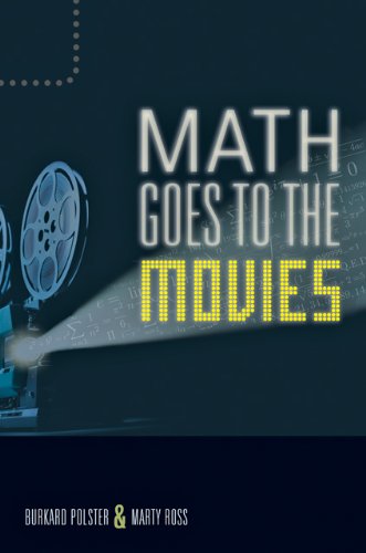 Imagen de archivo de Math Goes to the Movies [Hardcover] Polster, Burkard and Ross, Marty a la venta por Zebra Books