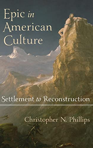 9781421404899: Epic in American Culture: Settlement to Reconstruction