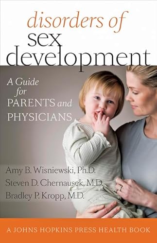 Beispielbild fr Disorders of Sex Development: A Guide for Parents and Physicians (A Johns Hopkins Press Health Book) zum Verkauf von HPB-Blue