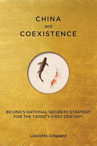 China and Coexistence: Bejing's National Security Strategy for the Twenty-First Century