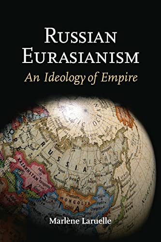 Beispielbild fr Russian Eurasianism: An Ideology of Empire zum Verkauf von Books Unplugged