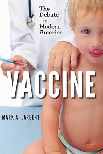 Beispielbild fr Vaccine : The Debate in Modern America zum Verkauf von Better World Books