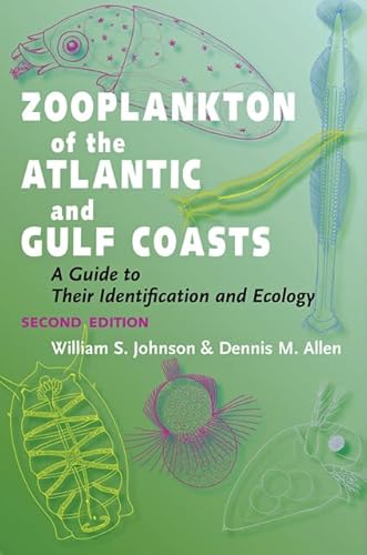 Zooplankton of the Atlantic and Gulf Coasts: A Guide to Their Identification and Ecology (9781421406183) by Johnson, William S.; Allen, Dennis M.