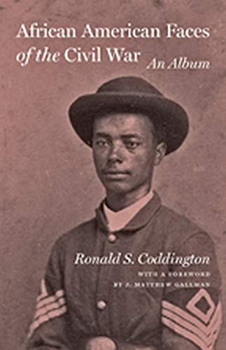 9781421406251: African American Faces of the Civil War: An Album