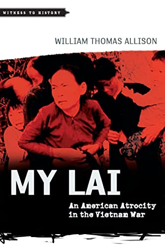 Beispielbild fr My Lai: An American Atrocity in the Vietnam War (Witness to History) zum Verkauf von WorldofBooks