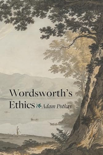 Wordsworth's Ethics (9781421407081) by Potkay, Adam