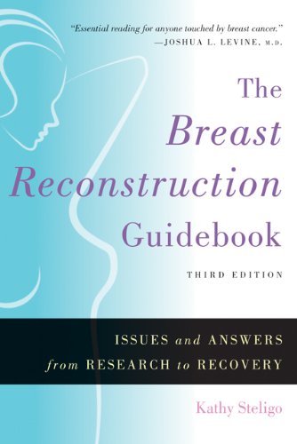 Stock image for The Breast Reconstruction Guidebook : Issues and Answers from Research to Recovery for sale by Better World Books