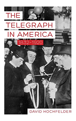 Beispielbild fr The Telegraph in America, 1832-1920 zum Verkauf von Better World Books
