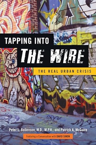 Beispielbild fr Tapping into The Wire: The Real Urban Crisis zum Verkauf von SecondSale