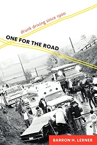 Beispielbild fr One for the Road : Drunk Driving Since 1900 zum Verkauf von Better World Books