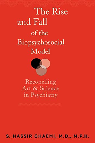 Stock image for The Rise and Fall of the Biopsychosocial Model: Reconciling Art and Science in Psychiatry for sale by Zoom Books Company