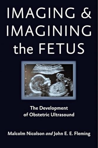 Stock image for Imaging & Imagining the Fetus for sale by RPL Library Store
