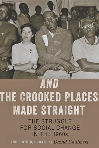 Stock image for And the Crooked Places Made Straight: The Struggle for Social Change in the 1960s (The American Moment) for sale by PlumCircle