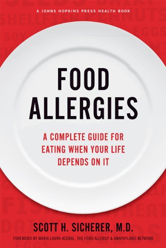 Imagen de archivo de Food Allergies : A Complete Guide for Eating When Your Life Depends on It a la venta por Better World Books