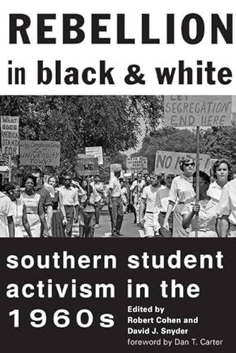 9781421408491: Rebellion in Black and White: Southern Student Activism in the 1960s