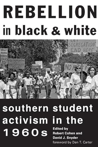 Beispielbild fr Rebellion in Black and White: Southern Student Activism in the 1960s zum Verkauf von AwesomeBooks