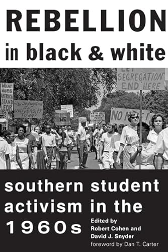 9781421408507: Rebellion in Black and White: Southern Student Activism in the 1960s