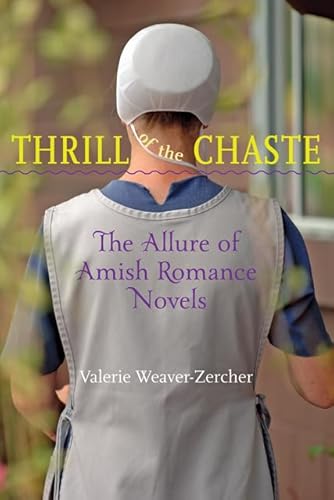 9781421408903: Thrill of the Chaste: The Allure of Amish Romance Novels (Young Center Books in Anabaptist and Pietist Studies)