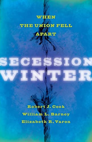 Imagen de archivo de Secession Winter: When the Union Fell Apart (The Marcus Cunliffe Lecture Series) a la venta por Indiana Book Company