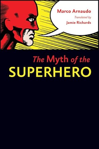 9781421409108: The Myth of the Superhero